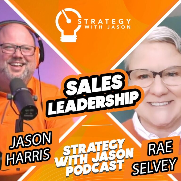 Sales Leadership | Strategy With Jason Podcast ft. Rae Selvey