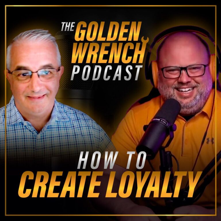 How to Create Loyalty | The Golden Wrench Podcast ft. Joe Clementi