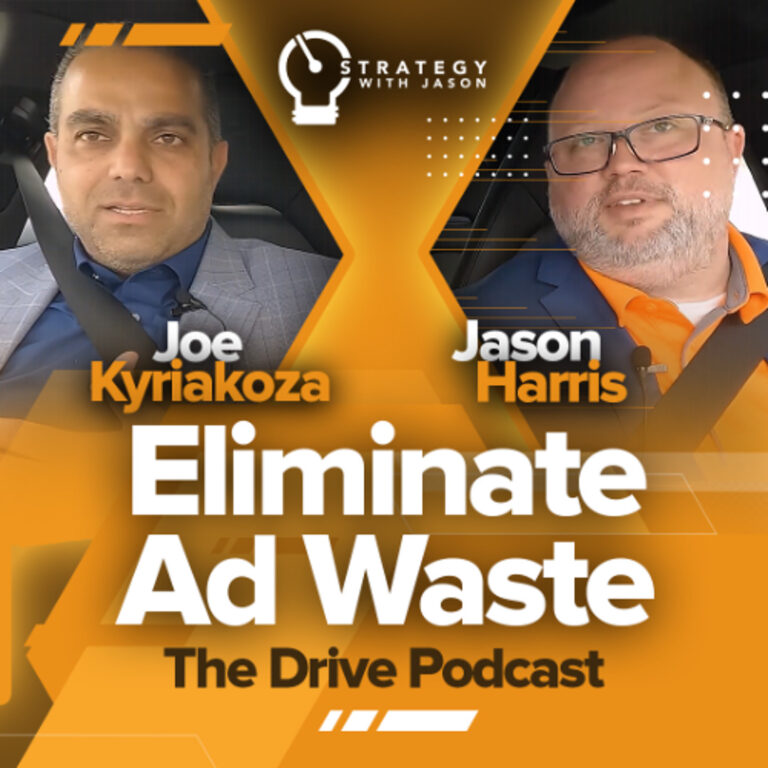 Eliminate Ad Waste | The Drive Podcast ft. Joe Kyriakoza